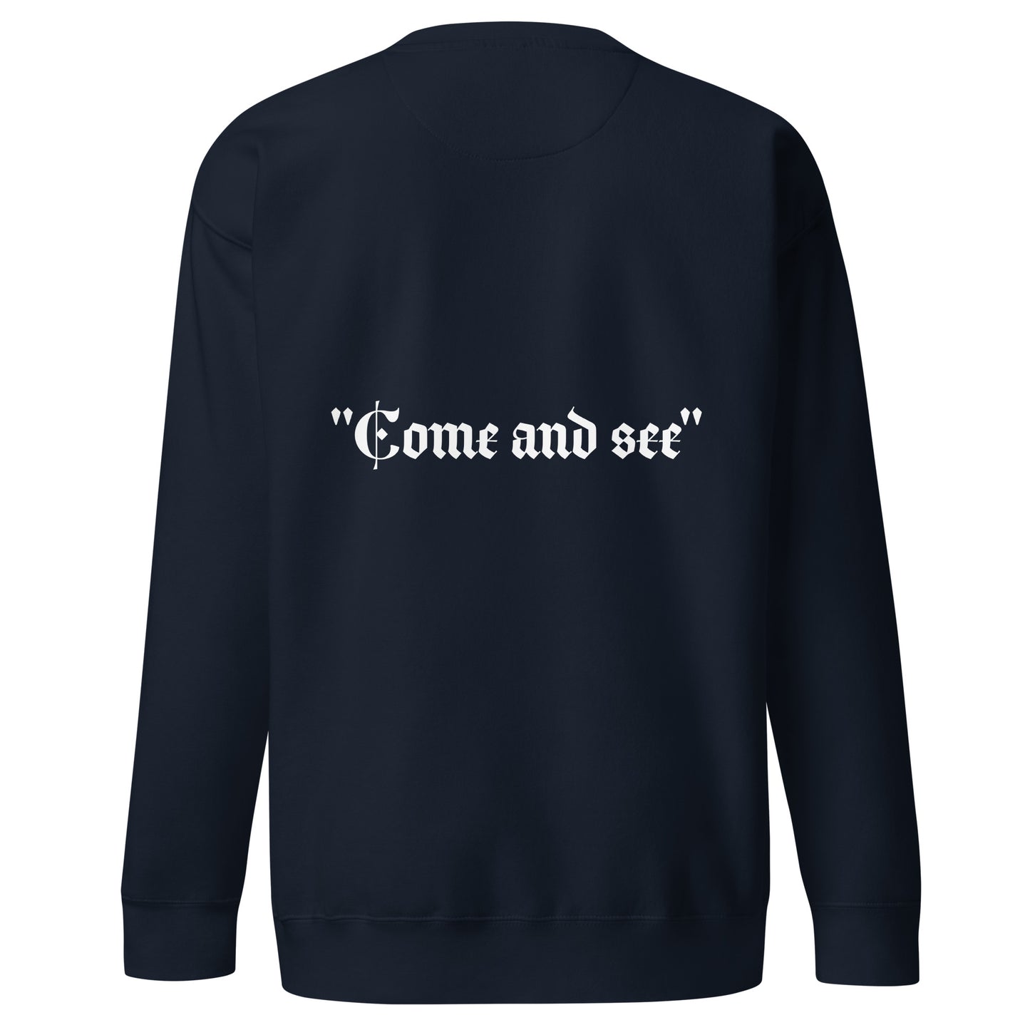 "Come and see" True LegendZ Sweatshirt